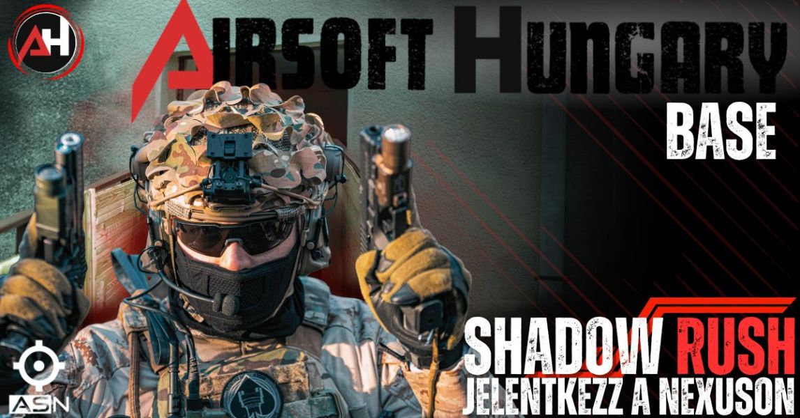 Airsoft Hungary Base- Shadow Rush