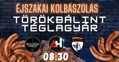 Éjszakai Kolbászolás Törökbálint Téglagyár
